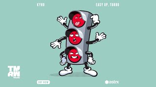 Kyro - Ease Up, Turbo video