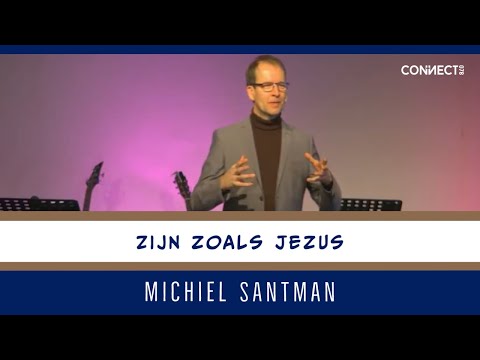 Michiel Santman - Zijn zoals Jezus - 14 februari 2021