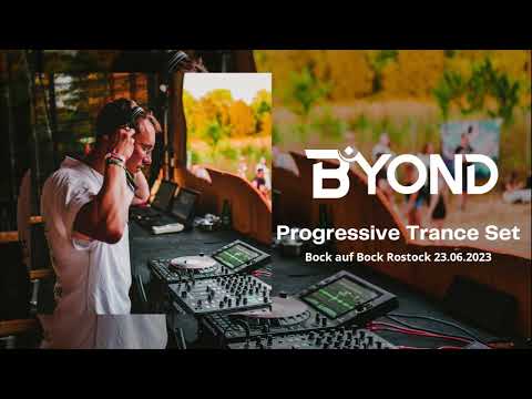 B yond - Progressive Trance Set [Bock auf Bock 23.06.23] (Opix, Jilax, Gonzi, Trip-Tamine..)
