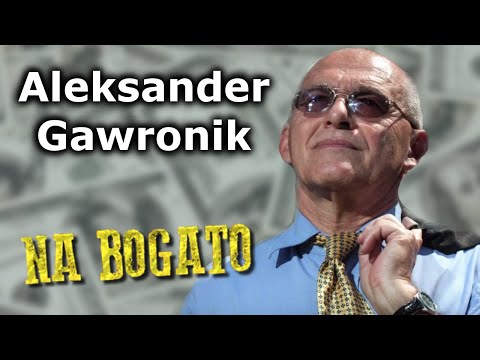 Aleksander Gawronik - Najbogatszy Polak początku transformacji - Na Bogato