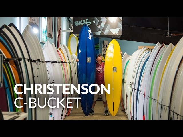 Christenson C-Bucket Surfboard Review