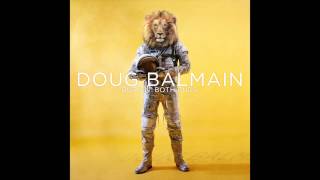 Doug Balmain - "I've Seen Days"