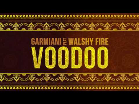 Garmiani - Voodoo (Feat Walshy Fire)