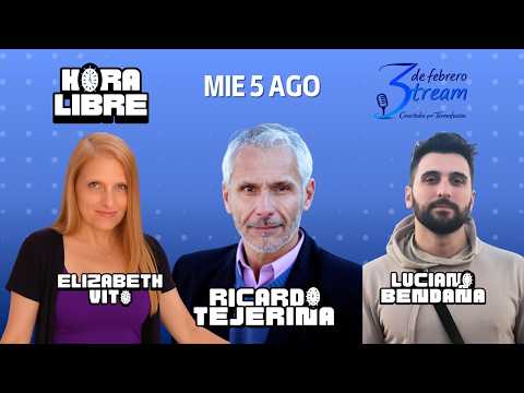 HORA LIBRE: 5 de Agosto | Ricardo TEJERINA, Elizabeth VITO y Luciano BENDAÑA