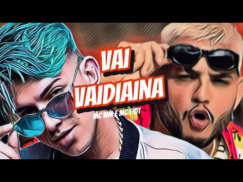 Mc Wm e Mc Fioti - Vai Vadjaina (Dj Will o Cria)