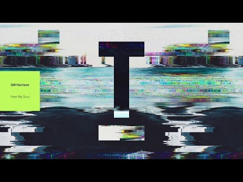 GW Harrison - Hear My Soul (Extended Mix)