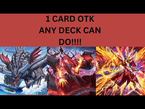 1 Card OTK ANY DECK CAN DO!!!!