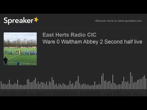 Ware 0 Waltham Abbey 2 Second half live