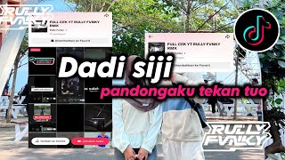 Download lagu DJ DADI SIJI || PANDONGAKU TEKAN TUO || VIRAL FYP TIKTOK TERBARU 2026 BY RULLY FVNKY RMX mp3