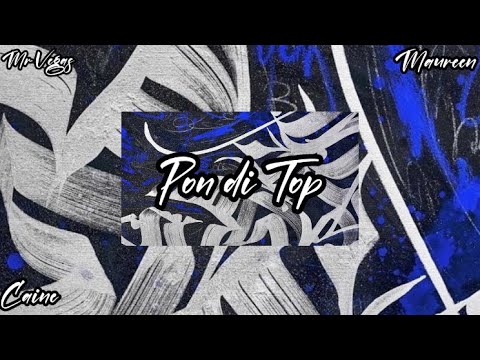 Mr.Vegas & Maureen - Pon Di Top - ( Caine Remix )