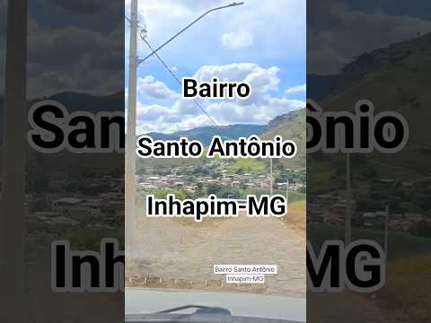 Bairro Santo Antônio - Inhapim-MG