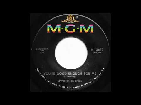 Spyder Turner - You're Good Enough For Me
