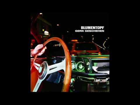 Blumentopf - Gern geschehen (Full Album)