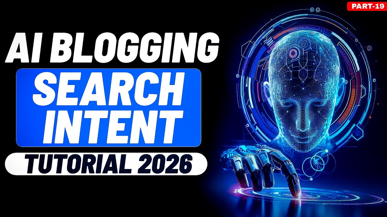 Search Intent Kya Hai ? | AI Blogging Mastery Course in Hindi 2026 | #searchintent #aiblogging