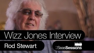 ★ Wizz Jones Interview - Rod Stewart - 2Seas Sessions