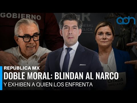 The 4T’s double standard: protecting drug traffickers and exposing those who confront them | Repú...
