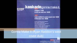 Kaskade - Gonna Make it (Ryan Raddon's west coast dub)