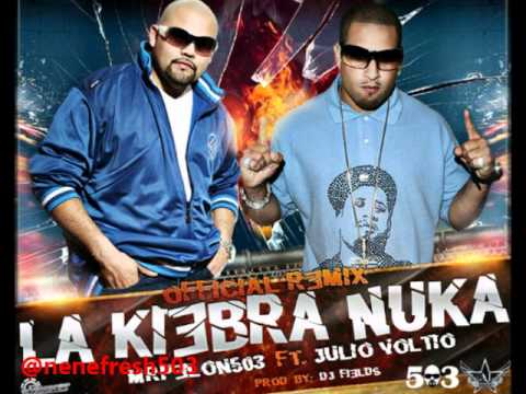 La Kiebra Nuka Remix Mr Pelon 503 Ft Julio Voltio