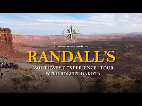 Ep051 "Southwest Experience" Tour Review (Oct 2020) Kosmographia - The Randall Carlson Podcast