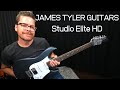 James Tyler Studio Elite HD Guitar Demo by Shawn Tubbs