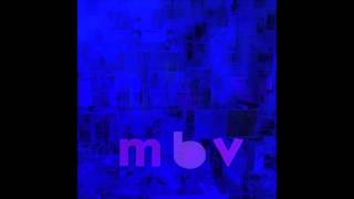 My Bloody Valentine - Is This And Yes