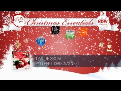 Dan Grissom - Wonderful Christmas Night // Christmas Essentials