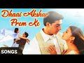 Dhai Akshar Prem Ke Songs Of Movie Dhai Akshar Prem Ke Romantic Love Songs