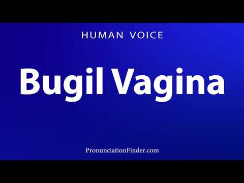 How To Pronounce Bugil Vagina