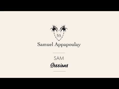 Samuel Appapoulay - SAM SESSIONS Episode 2: Remember (Acoustic Version)