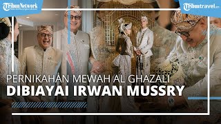 Bukan Dibiayai Ahmad Dhani, Pernikahan Mewah Al Ghazali dan Alyssa Ternyata Dibiayai Irwan Mussry
