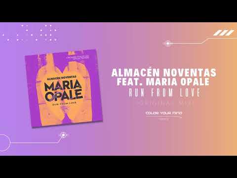 Almacén Noventas feat. Maria Opale - Run From Love (Original Mix)