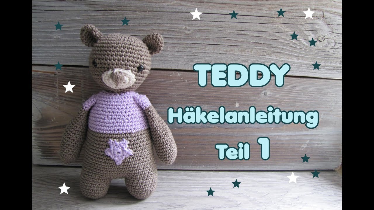 Teddy Häkelanleitung TEIL 1, Schmusebär häkeln