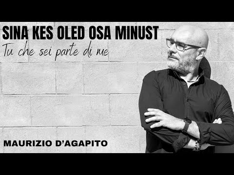 MAURIZIO D'AGAPITO - SINA KES OLED OSA MINUST (Tu che sei parte di me)