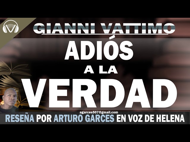 Vídeo relacionado con Adiós a la verdad