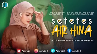 Download lagu SETETES AIR HINA - ( Rhoma Irama ) || KARAOKE DUET BERSAMA ARTIS AZMYUPIL mp3