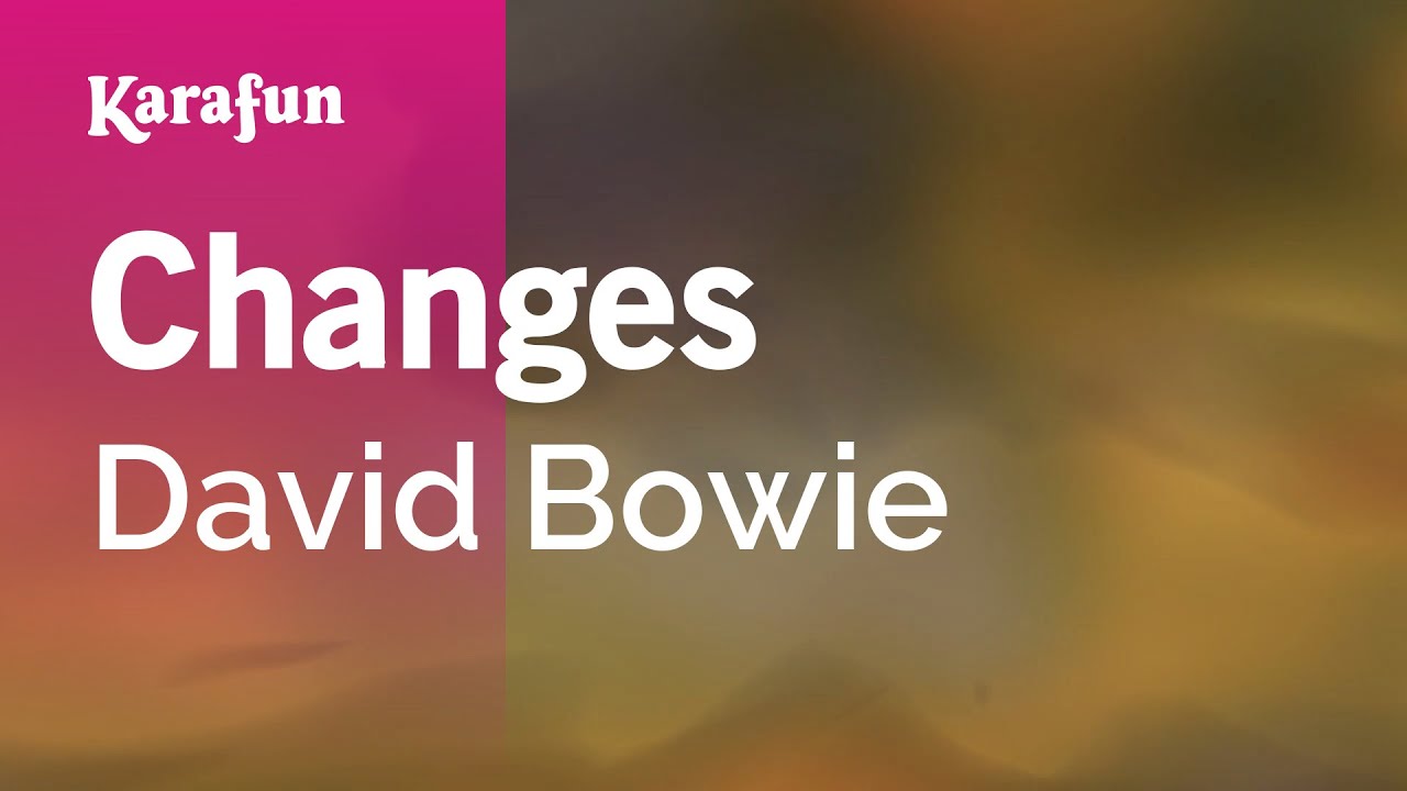 Changes - David Bowie | Karaoke Version | KaraFun