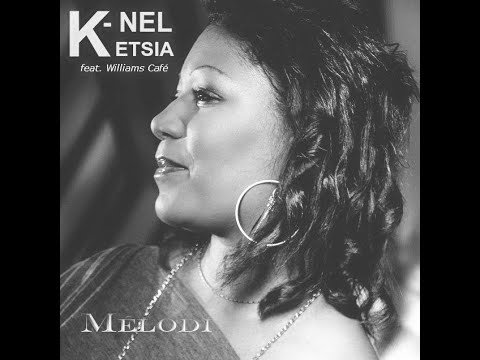 K-Nel Ketsia feat. Williams Café 