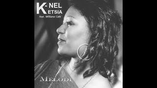 K-Nel Ketsia feat. Williams Café 