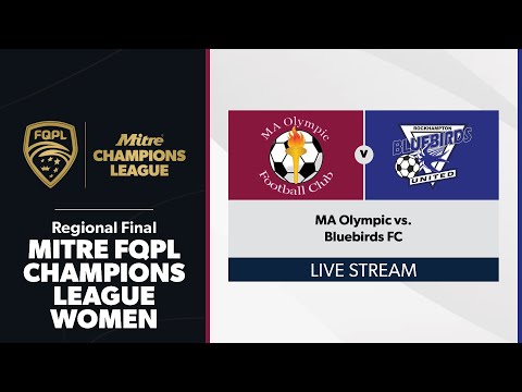FQPL Champions League Women Regional Final - MA Olympic vs. Bluebirds FC FQPL