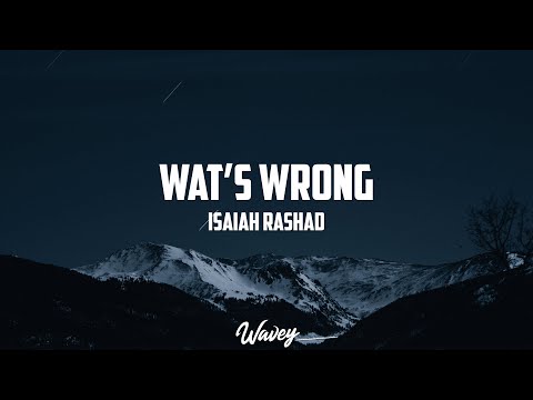 Isaiah Rashad - Wat’s Wrong (feat. Kendrick Lamar & Zacari) (Lyrics)