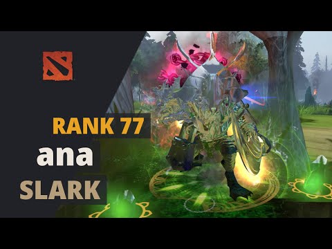 ana (Rank 77) plays Slark Dota 2 Full Game