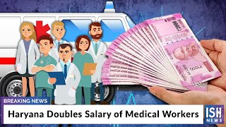 Haryana Doubles Salary of Medical Workers