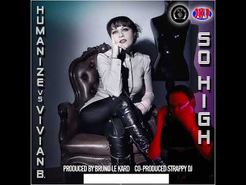 Humanize, Vivian B - So High (Alessio Speranza & Sam Denym Version)