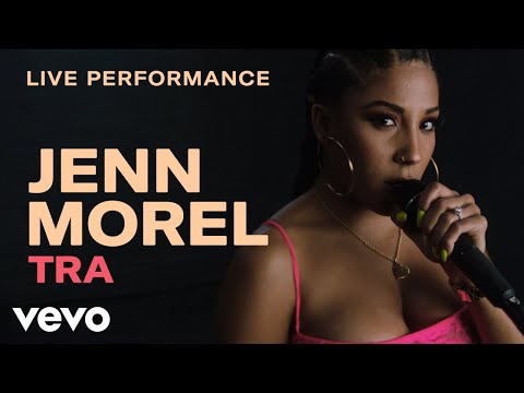 Jenn Morel - "Tra" Live Performance | Vevo