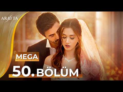Arafta 50 Bölüm | Mega Bölüm | Tam Bölüm | Yeni Diziler 2025 |  Arafta -Türk Dizileri @araftadizisi