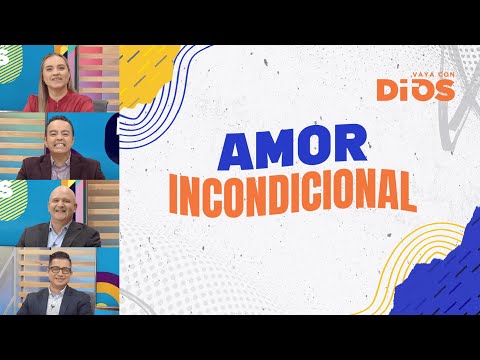 VayaconDiosEp. 813 - Amor incondicional