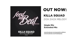 Killa Squad - Zick Zack Melody