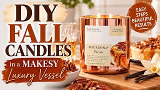 DIY Fall Candles in a Makesy Luxury Vessel Easy Candle Making #DIYCandles #FallCandles #CandleMaking
