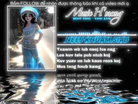 Neej Khuam Siab | wave Vang x Yang Liab | Zoo si hauv tik tok 2025 video song lyrics#nkaujtawmtshiab