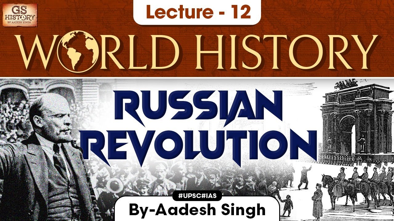 Russian Revolution | World History  | Lecture - 12 | UPSC | GS History by Aadesh Singh